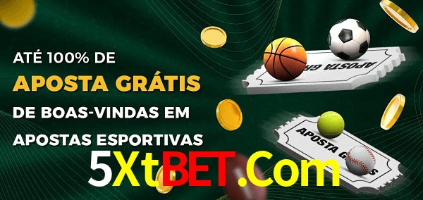 5Xtbet.Com Ate 100% de Aposta Gratis